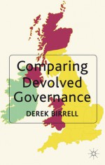 Comparing Devolved Governance - Derek Birrell