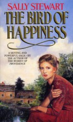 The Bird of Happiness - Sally Stewart