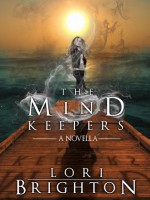 The Mind Keepers - Lori Brighton