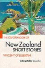 The Oxford Book of New Zealand Short Stories - Vincent O'Sullivan