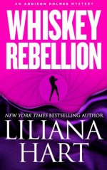 Whiskey Rebellion - Liliana Hart