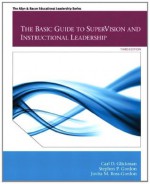 Basic Guide to SuperVision and Instructional Leadership, The (3rd Edition) (Allyn & Bacon Educational Leadership) - Carl D. Glickman, Stephen P. Gordon, Jovita M. Ross-Gordon