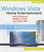 Windows Vista(r): Home Entertainment with Windows(r) Media Center and Xbox 360: Home Entertainment with Windows(r) Media Center and Xbox 360 - S.E. Slack, Greg Slack