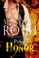 Parker's Honor - Mandy M. Roth, Rory Michaels