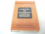 A History of Anthropological Thought - E.E. Evans-Pritchard, Andre Singer