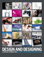 Design and Designing: A Critical Introduction - Steve Garner, Chris Evans