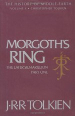 Morgoth's Ring - J.R.R. Tolkien, J.R.R. Tolkien
