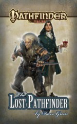 Pathfinder Tales: The Lost Pathfinder - Dave Gross