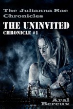 The Uninvited - Aral Bereux