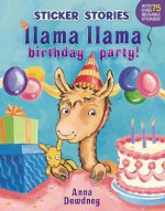 Llama Llama Birthday Party! - Anna Dewdney