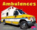 Ambulances - Carol K. Lindeen, Gail Saunders-Smith