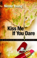 Kiss Me If You Dare - Nicole Young