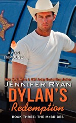 Dylan's Redemption: Book Three: The McBrides - Jennifer Ryan