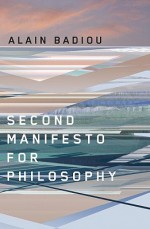 Second Manifesto for Philosophy - Alain Badiou