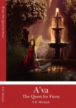 A'va: The Quest for Finny - E.R. Michaels