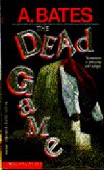 The Dead Game - A. Bates