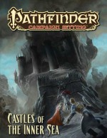 Pathfinder Campaign Setting:Castles of the Inner Sea - Tim Hitchcock, Alyssa Faden