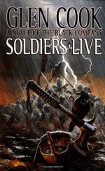 Soldiers Live - Glen Cook