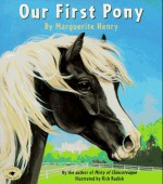 Our First Pony - Marguerite Henry, Rich Rudish