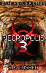 Necropolis 3 - S.A. Lusher, Cassi Reed, M. Knepper