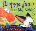 Skippyjon Jones and the Big Bones - Judy Schachner