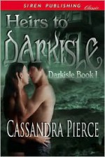 Heirs To Darkisle - Cassandra Pierce