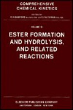 Ester Formation and Hydrolysis and Related Reactions - C.H. Bamford, C.F.H. Tipper&dagger;