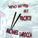 Who Moved My Rice - Michael LaRocca