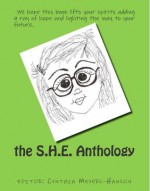 the S.H.E. Anthology - Cynthia Meyers-Hanson