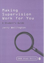 Making Supervision Work for You: A Student's Guide - Jerry Wellington