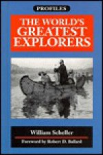 World's Greatest Explorers - William G. Scheller, Robert D. Ballard