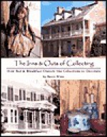 The Inns & Outs of Collecting: How Bed & Breakfast Owners Use Collections to Decorate - Sherry White