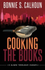 Cooking the Books - Bonnie S. Calhoun