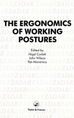 The Ergonomics of Working Postures: Models, Methods and Cases - Nigel Corlett, John Wilson, Ilija Manenica