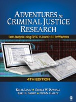 Adventures in Criminal Justice Research: Data Analysis Using SPSS 15.0 and 16.0 for Windows - Kim A. Logio, George W. Dowdall, Earl R. (Robert) Babbie, Frederick (Fred) S. Halley