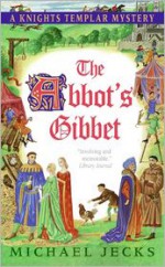 The Abbot's Gibbet - Michael Jecks