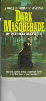 Dark masquerade - Patricia Maxwell