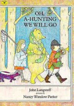 Oh, A-Hunting We Will Go - John Langstaff, Nancy W. Parker