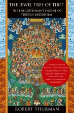 The Jewel Tree of Tibet: The Enlightenment Engine of Tibetan Buddhism - Robert A.F. Thurman