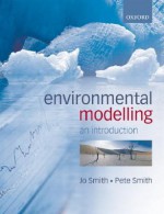 Introduction to Environmental Modelling - Jo Smith, Pete Smith