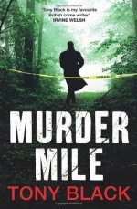 Murder Mile - Tony Black