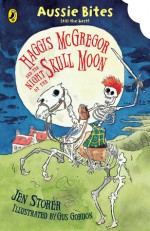 Haggis McGregor and the Night of the Skull Moon - Jen Storer, Gus Gordon