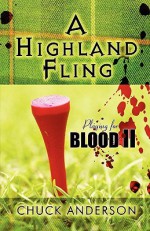 A Highland Fling: Playing for Blood II - Chuck Anderson