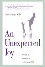 An Unexpected Joy: The Gift of Parenting a Challenging Child - Mary Sharp, Eugene H. Peterson