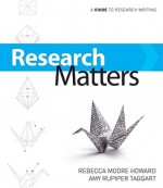 Research Matters - Rebecca Moore Howard, Amy Rupiper Taggart