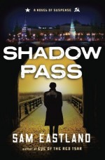 Shadow Pass - Sam Eastland