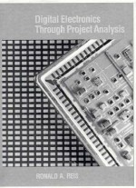 Digital Electronics Through Project Analysis - Ronald A. Reis