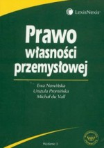 Prawo własności przemysłowej - Ewa Nowińska, Michał du Vall, Urszula Promińska