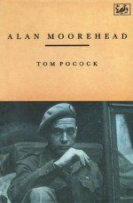 Alan Moorehead - Tom Pocock