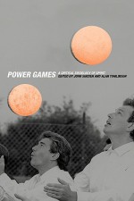 Power Games: A Critical Sociology of Sport - John Sugden, Alan Tomlinson